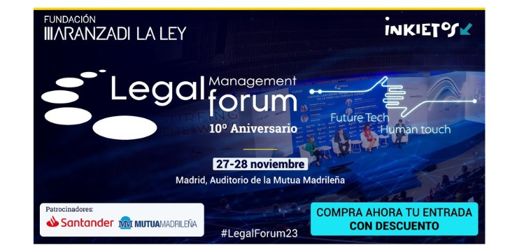 "Future Tech, Human Touch" en la décima edición del Legal Management Forum