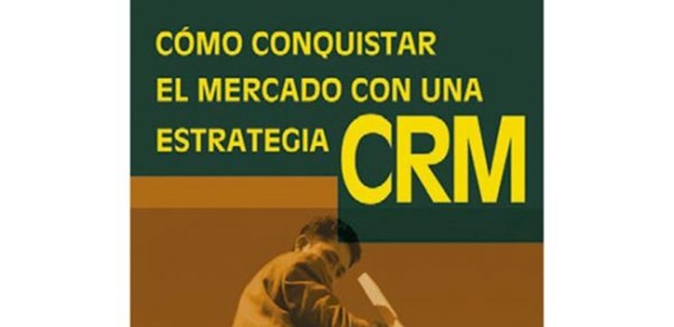 Cómo conquistar el mercado con una estrategia CRM